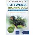 Rottweiler Training Vol 2 - Dog Training for Your Grown-up Rottweiler