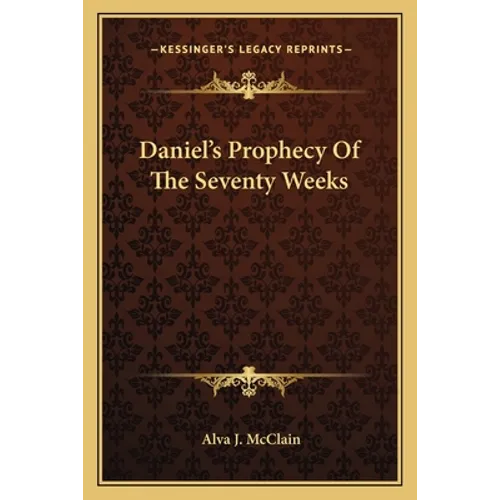 Daniel's Prophecy Of The Seventy Weeks