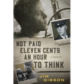Not Paid Eleven Cents an Hour to Think