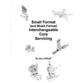 Small Format (and Mixed Format) Interchangeable Core Servicing
