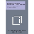 The Mathematical Theory of Linear Systems: Automation and Control Engineering Series