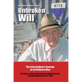 Unbroken Will: The Extraordinary Courage of an Ordinary Man The Story of Nazi Concentration Camp Survivor Leopold Engleitner, born 19