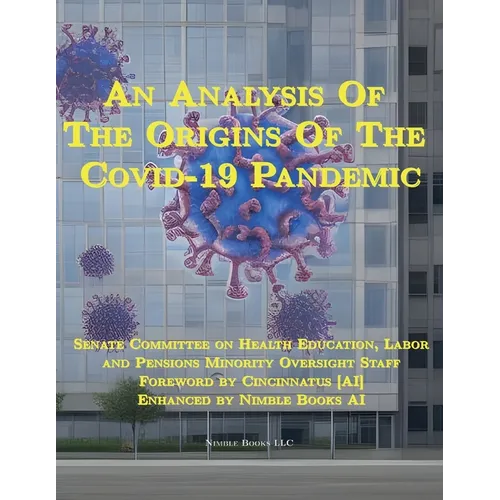 An Analysis Of The Origins Of The Covid-19 Pandemic