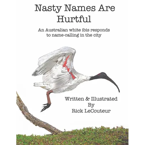 Nasty Names Are Hurtful: An Australian white ibis responds to name-calling in the city