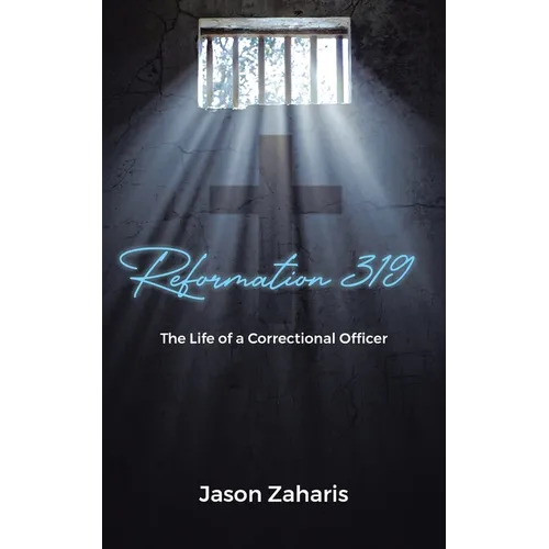 Reformation 319: The Life of a Correctional Officer
