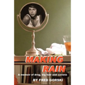 Making Rain: A memoir of drag, big hair and covens