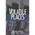 Volatile Places: A Sociology of Communities and Environmental Controversies