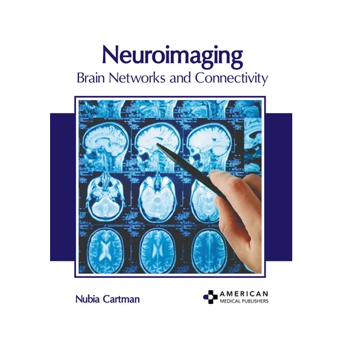 Neuroimaging: Brain Networks and Connectivity