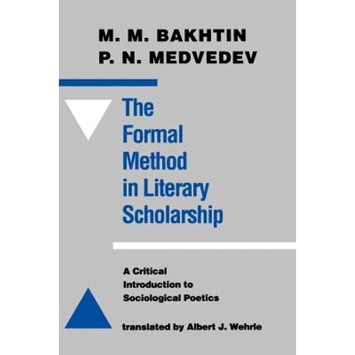 The Formal Method in Literary Scholarship: A Critical Introduction to Sociological Poetics