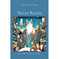 Never Retire: An exploration of old age