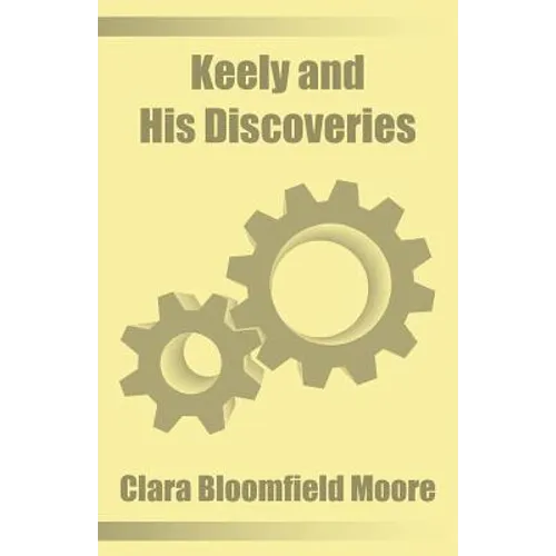 Keely and His Discoveries