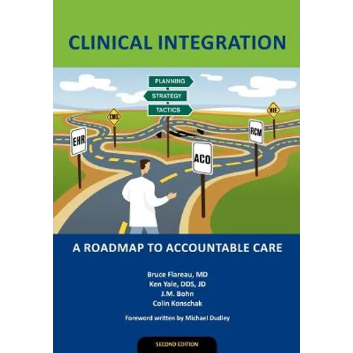 Clinical Integration: A Roadmap to Accountable Care