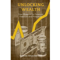 Unlocking Wealth: Your Blueprint to Financial Freedom and Prosperity