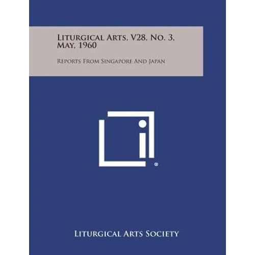 Liturgical Arts, V28, No. 3, May, 1960: Reports from Singapore and Japan