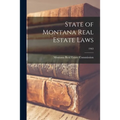 State of Montana Real Estate Laws; 1963