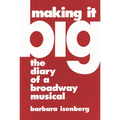 Making It Big: The Diary of a Broadway Musical