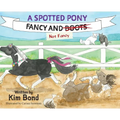 A Spotted Pony Fancy and Not Fancy