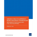 Asean+3 Multi-Currency Bond Issuance Framework: Implementation Guidelines for the Philippines