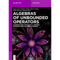 Algebras of Unbounded Operators: Algebraic and Topological Aspects of Murray-Von Neumann Algebras