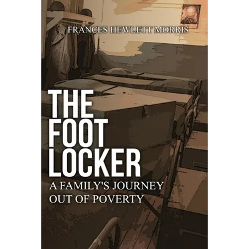 The Footlocker: A Family's Journey Out of Poverty