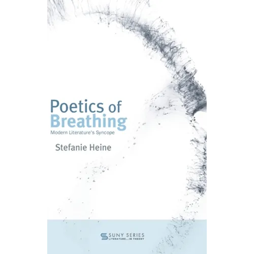 Poetics of Breathing: Modern Literature's Syncope