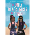 The Only Black Girls in Town