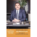 Entrepreneurship as done by Ali Khosravani: The Founder of Auto Khosravani and Auto shenas (Iranian Great Entrepreneurs)