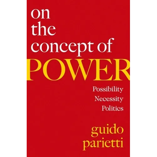 On the Concept of Power: Possibility, Necessity, Politics