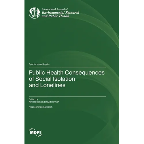 Public Health Consequences of Social Isolation and Loneliness