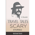 Travel Tales: Scary Stories!
