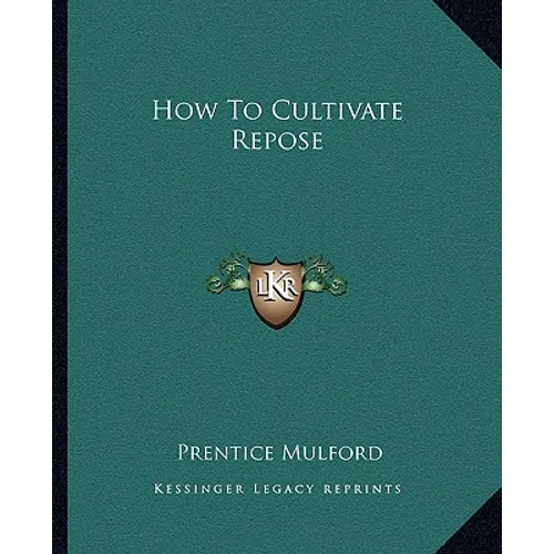 How To Cultivate Repose