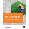 Integrity Risks and Red Flags in Agriculture, Natural Resources, and Rural Development Projects