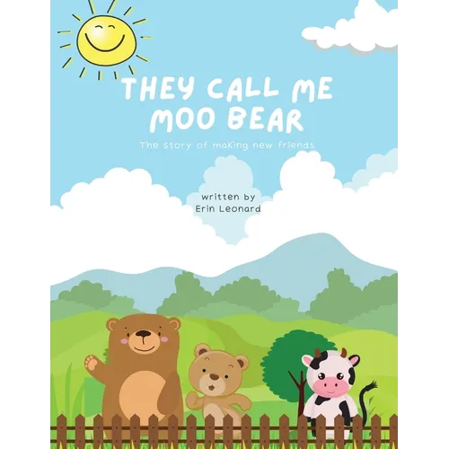 They call me Moo Bear: The story of making new friends