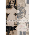 Remembering Ruth: A Memoir of Childhood Sibling Loss