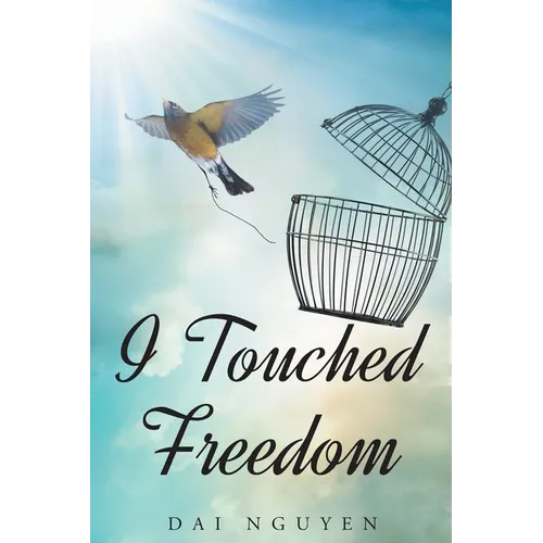 I Touched Freedom