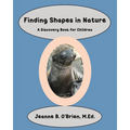 Finding Shapes in Nature: A Discovery Book for Children
