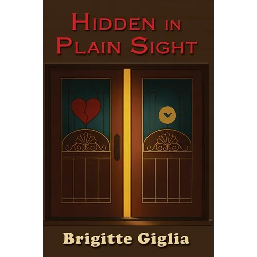 Hidden in Plain Sight: A Story of Love and Loss