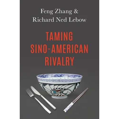 Taming Sino-American Rivalry