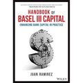 Handbook of Basel III Capital: Enhancing Bank Capital in Practice