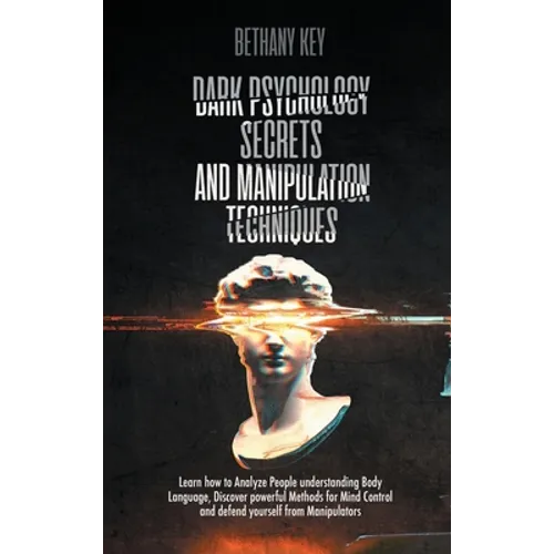 Dark Psychology Secrets and Manipulation Techniques