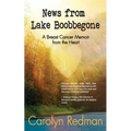 News from Lake Boobbegone: A Breast Cancer Memoir from the Heart