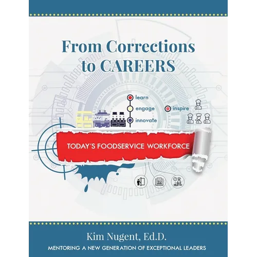 From Corrections to Careers: Today's Foodservice Workforce