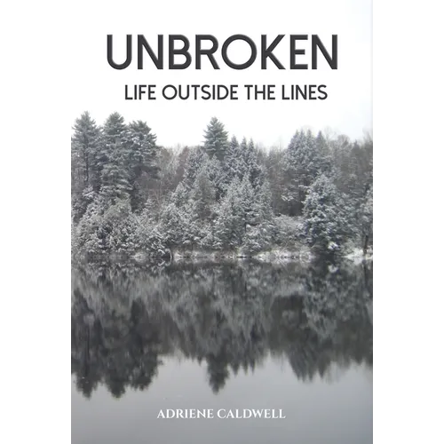 Unbroken: Life Outside the Lines