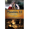 Mameluke Ali-With Napoleon from the Tuileries to St. Helena