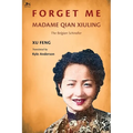 Forget Me: Madame Qian Xiuling-The Belgian Schindler