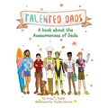 Talented Dads: A book about the awesomeness of Dads