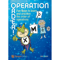 Operation Order!: Fun Ways to Learn and Practise the Order of Operations