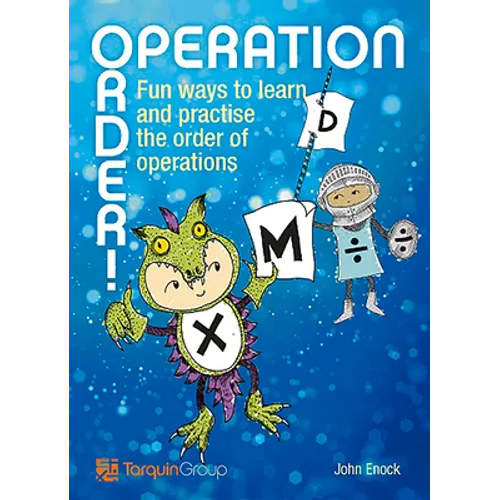 Operation Order!: Fun Ways to Learn and Practise the Order of Operations