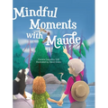 Mindful Moments With Maude