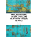 Panic, Transnational Cultural Studies, and the Affective Contours of Power